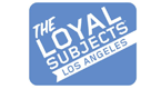 The Loyal Subjects - Los Angeles